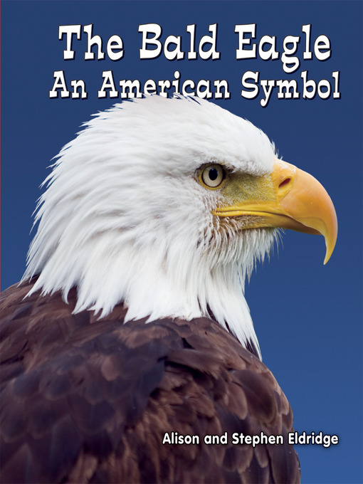 Title details for The Bald Eagle by Alison Eldridge - Available